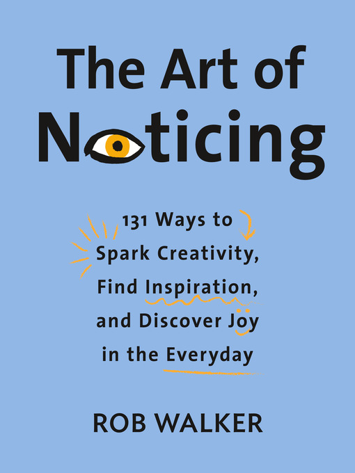 Title details for The Art of Noticing by Rob Walker - Wait list